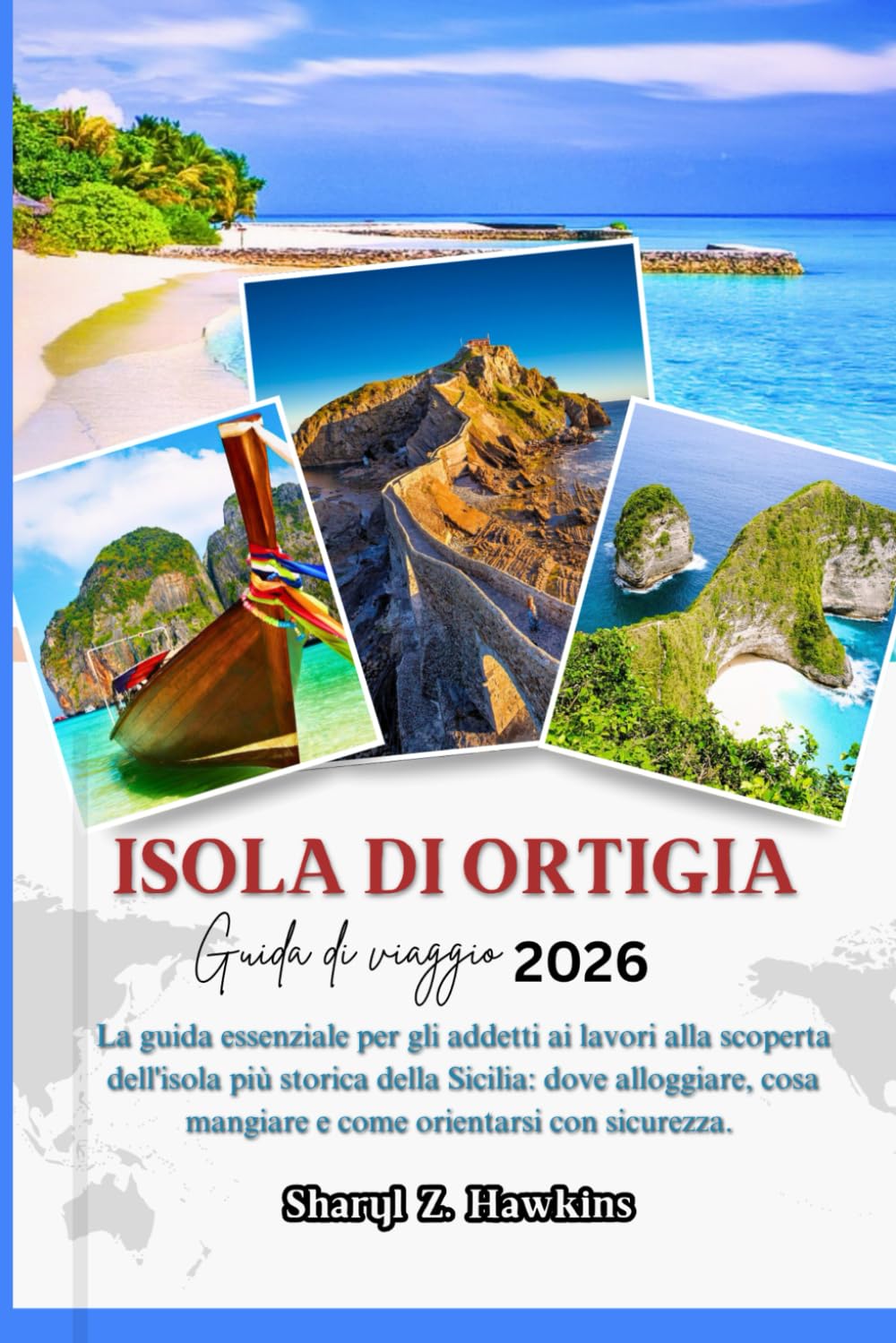 ISOLA DI ORTIGIA GUIDA DI VIAGGIO 2026: La guida essenziale per gli addetti ai lavori alla scoperta dell'isola più storica della Sicilia: dove ... mangiare e come orientarsi con sicurezza.