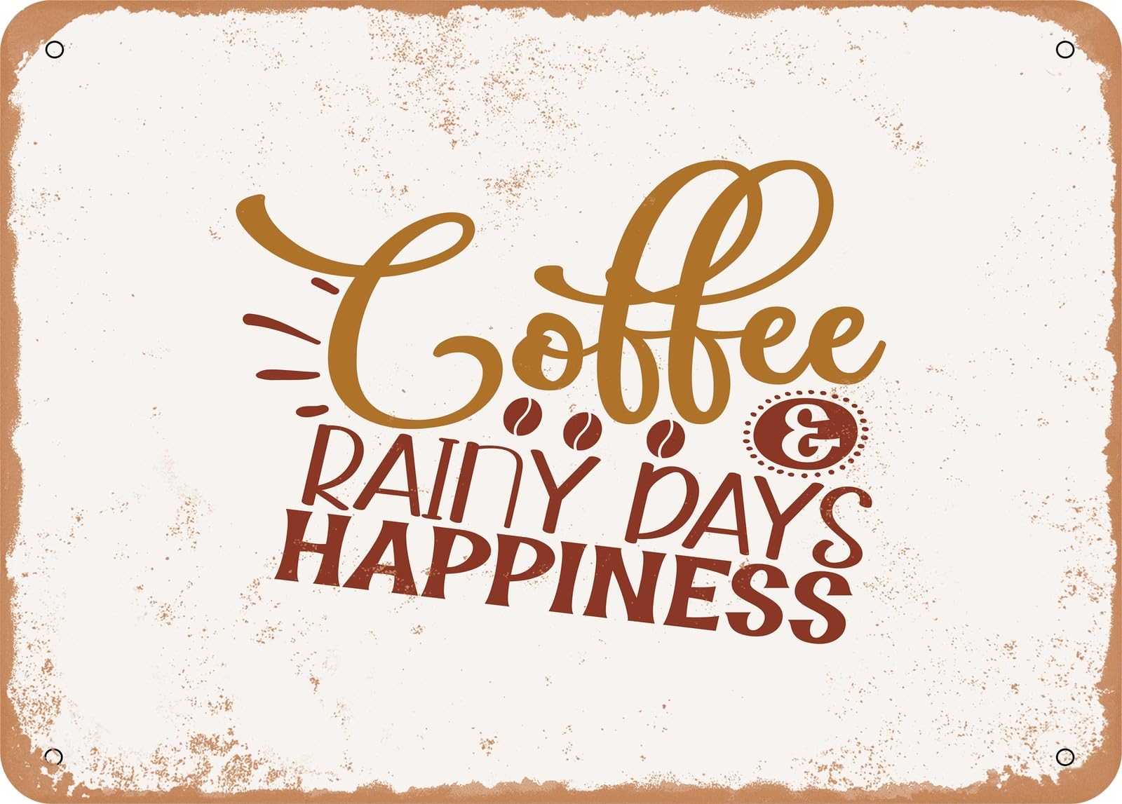 Miaomansenstore Metal Sign - Coffee And Rainy Days Happiness - Vintage Rusty Look Sign Home Decor