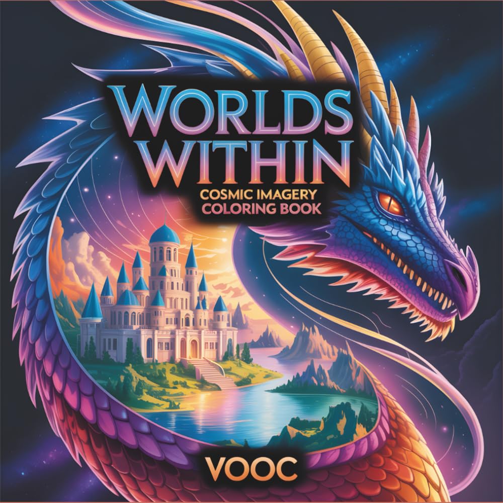 Worlds Within: Cosmic Imagery Coloring Book - Intricate Surreal Designs with Hidden Universes, Space, Fantasy Architecture and Mystical Creatures for ... Relief (Enchanted Realms - Fantasy Coloring)