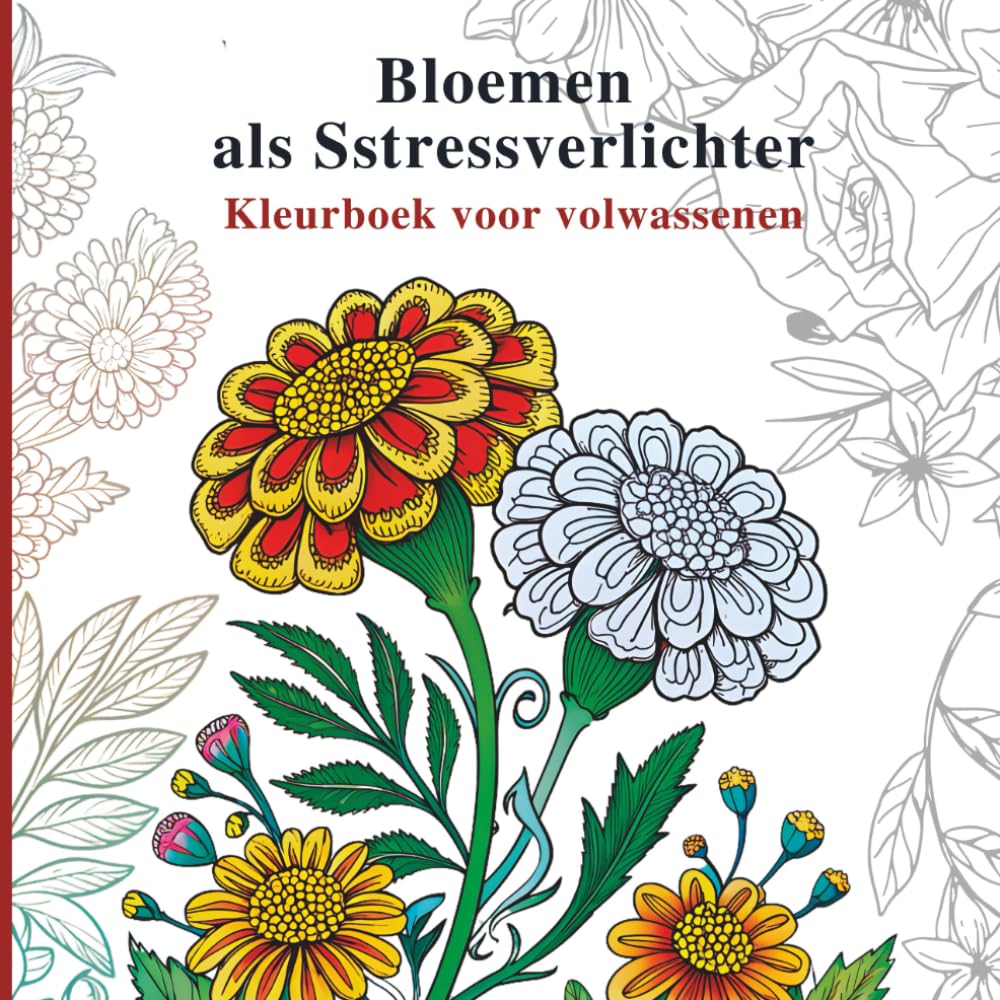 Bloemen als Sstressverlichter Kleurboek voor volwassenen: Zachte botanische illustraties voor rustgevend kleuren en mentale kalmte
