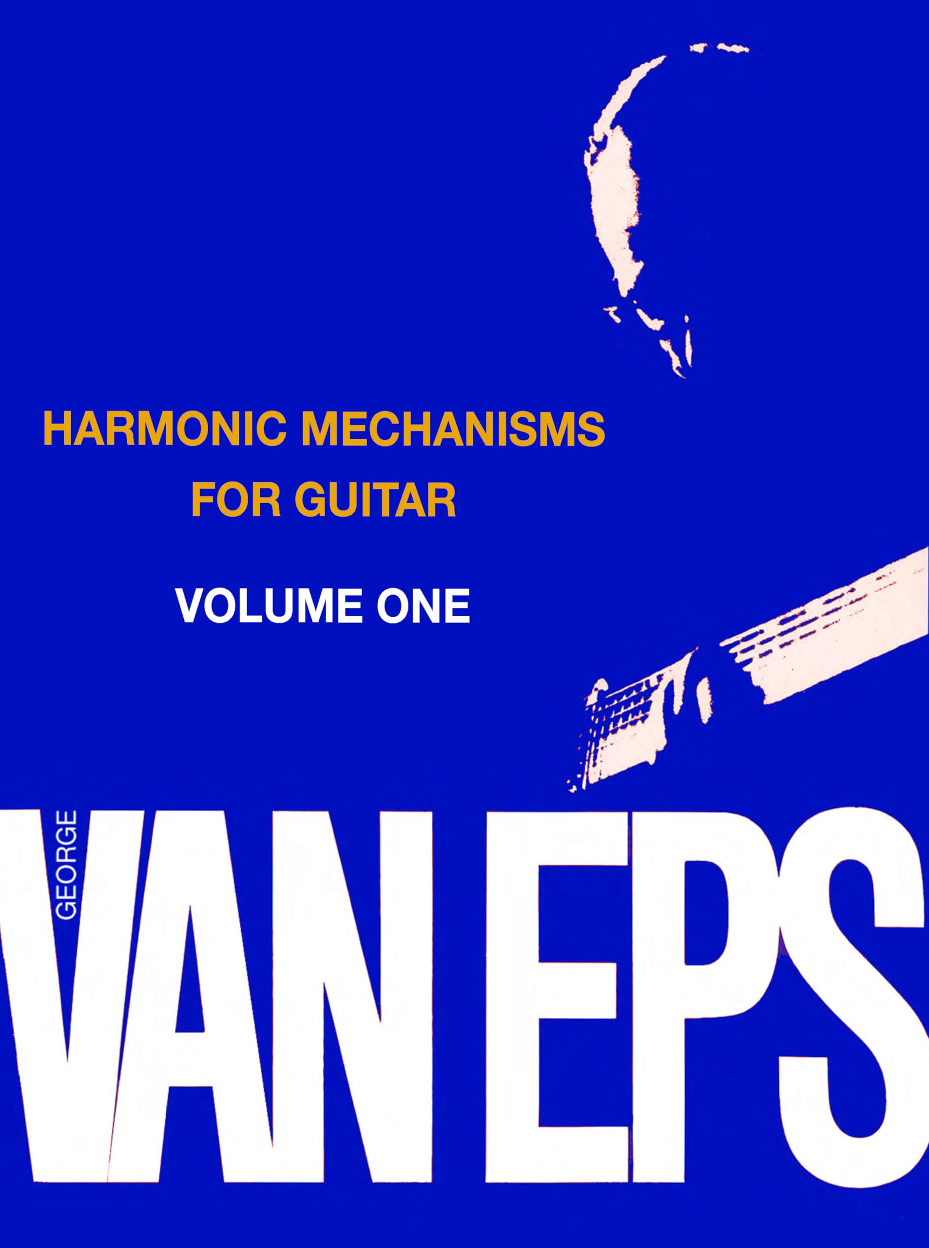 George Van Eps Harmonic Mechanisms Guitar: Volume 1 (Mel Bay Presents)