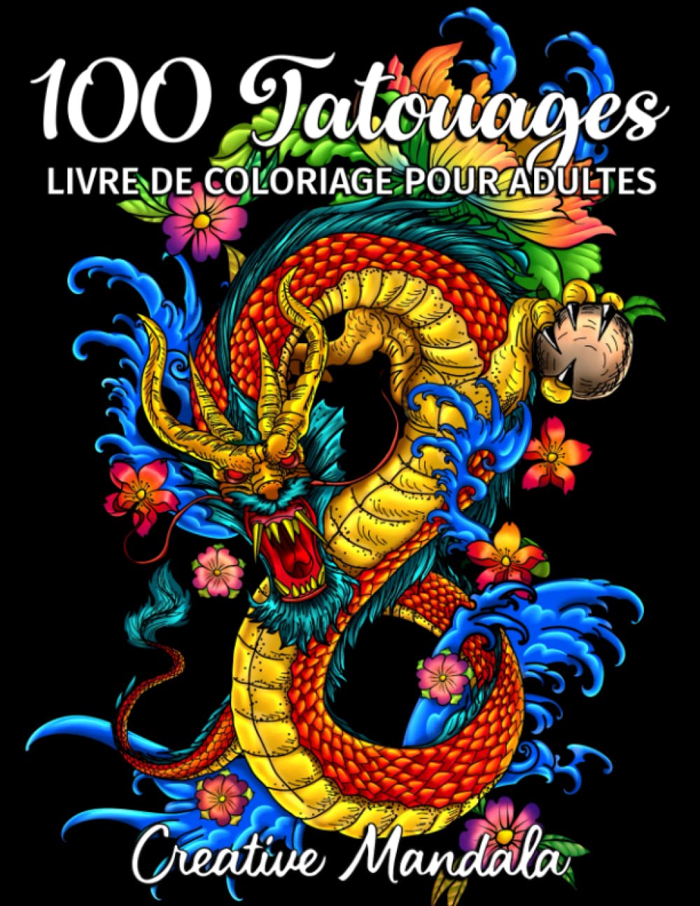 Bon Cadeau Tatouage à Imprimer Gratuit 100 Tatouages - Livre de Coloriage pour Adultes: 100 pages à colorier avec  de beaux tatouages (crânes, femmes, dragons, fleurs...). Livre de Coloriage  Anti Stress pour Adultes : Mandala, Creative: Amazon.fr: Livres