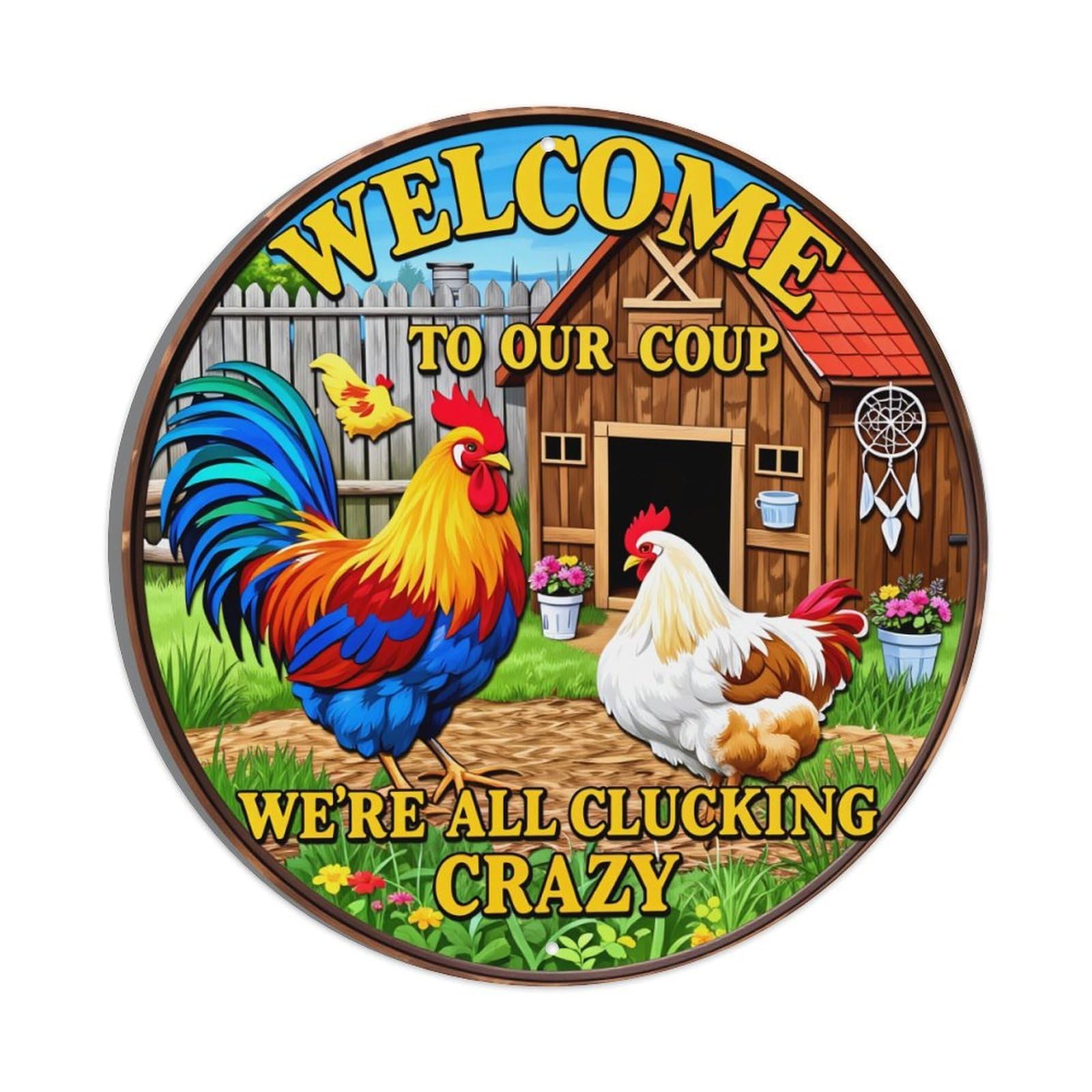 Welcome To Our Coup We're All Clucking Crazy Round Tin Sign Retro Metal Sign for Cafe Bar Pub Home Game Room Gym Club Wall Decoration Vintage Metal Poster 8x8 Inch