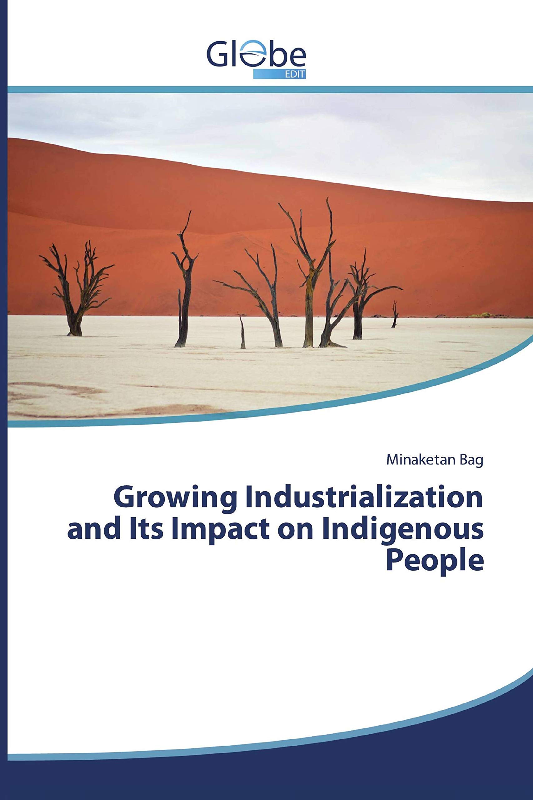 Growing Industrialization and Its Impact on Indigenous People