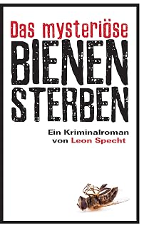 Das mysteriöse Bienensterben