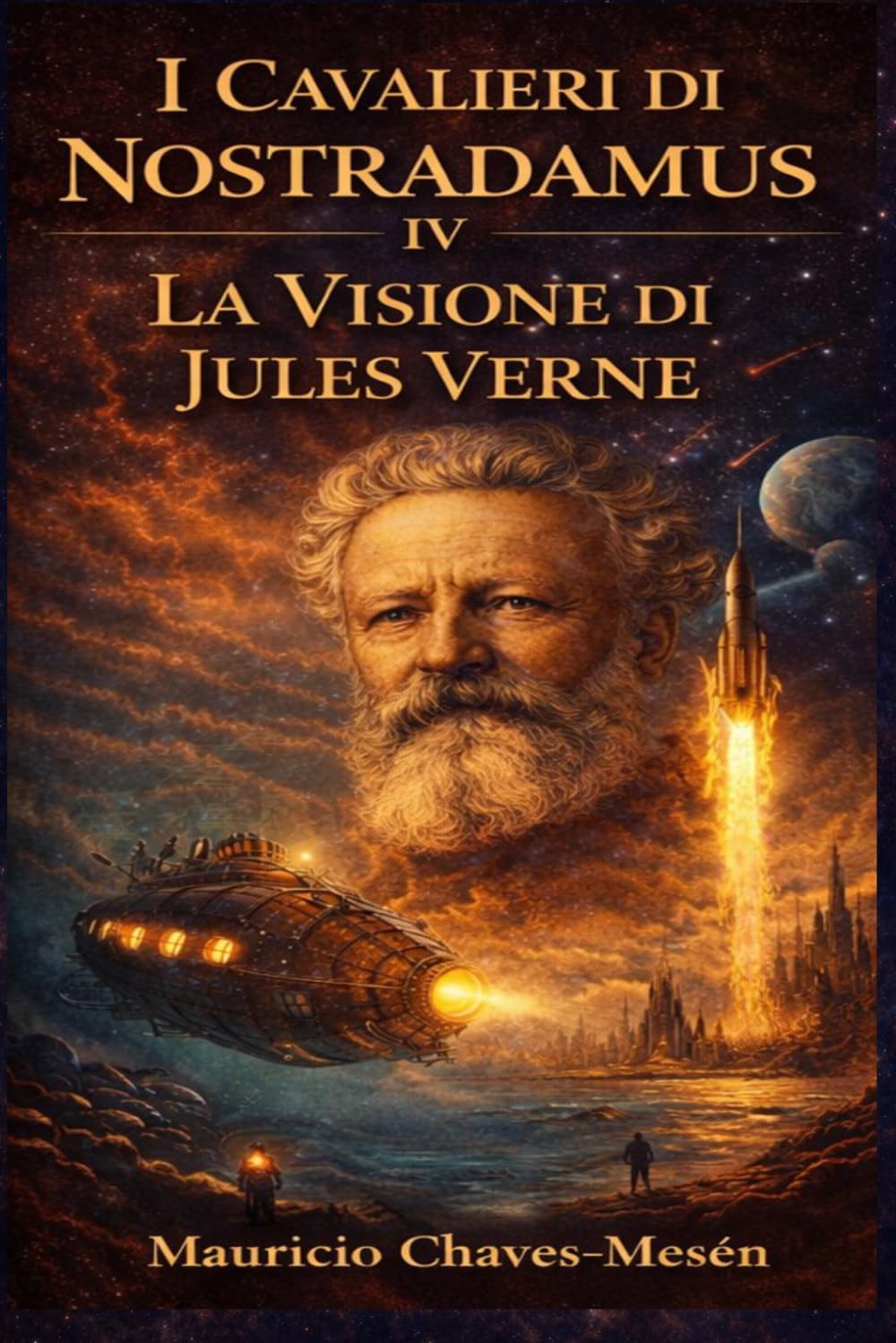 I Cavalieri di Nostradamus IV: La Visione di Jules Verne (La Saga della Conoscenza Proibita)
