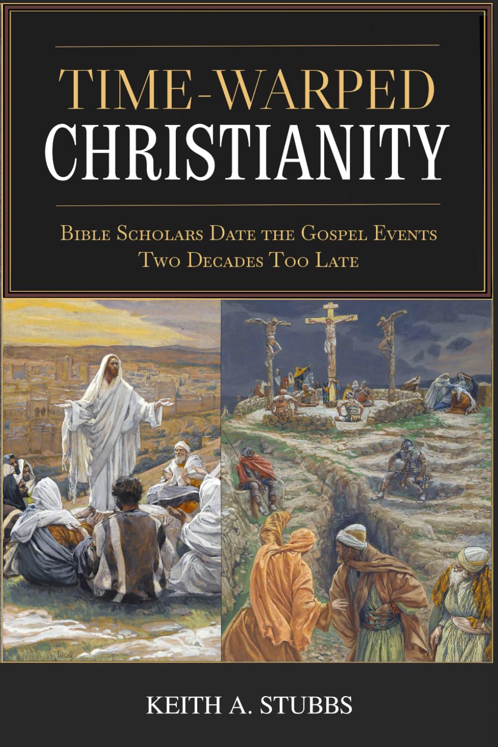 Time-Warped Christianity: Bible Scholars Date the Gospel Events Two Decades Too Late