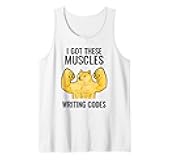 Programmer Funny Developer Coding Humor I Got These Muscles Tank Top