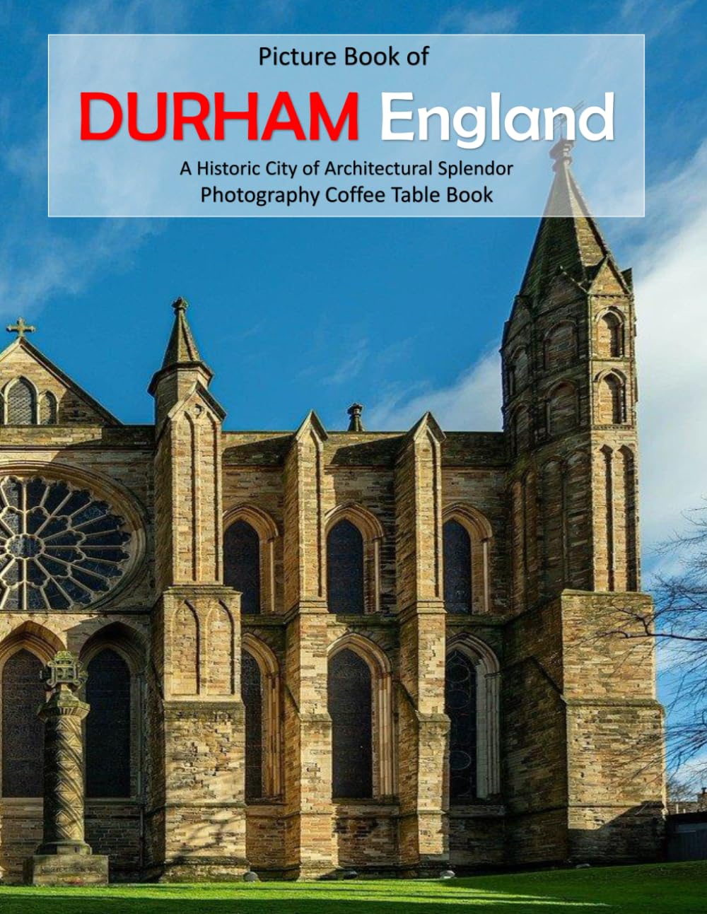 DURHAM England: A Historic City of Architectural Splendor