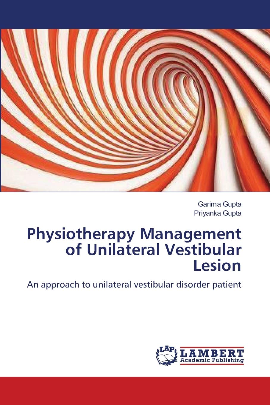 Physiotherapy Management of Unilateral Vestibular Lesion: An approach to unilateral vestibular disorder patient