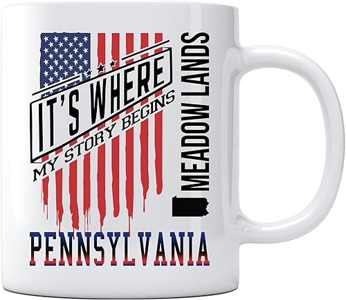 Meadow Lands Pennsylvania It's Where My Story Begins Country Coffee Mug Gift Independence Day Decoration, American Independence Day Celebration