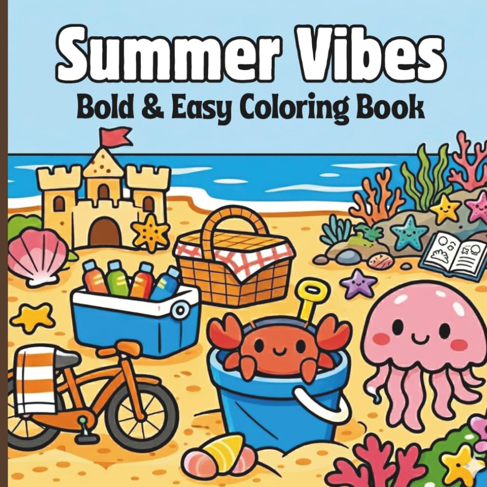 Summer Vibes Coloring Book for Adults & Teens: Bold and Easy Beach, Ocean & Vacation Designs for Relaxation, Stress Relief and Fun