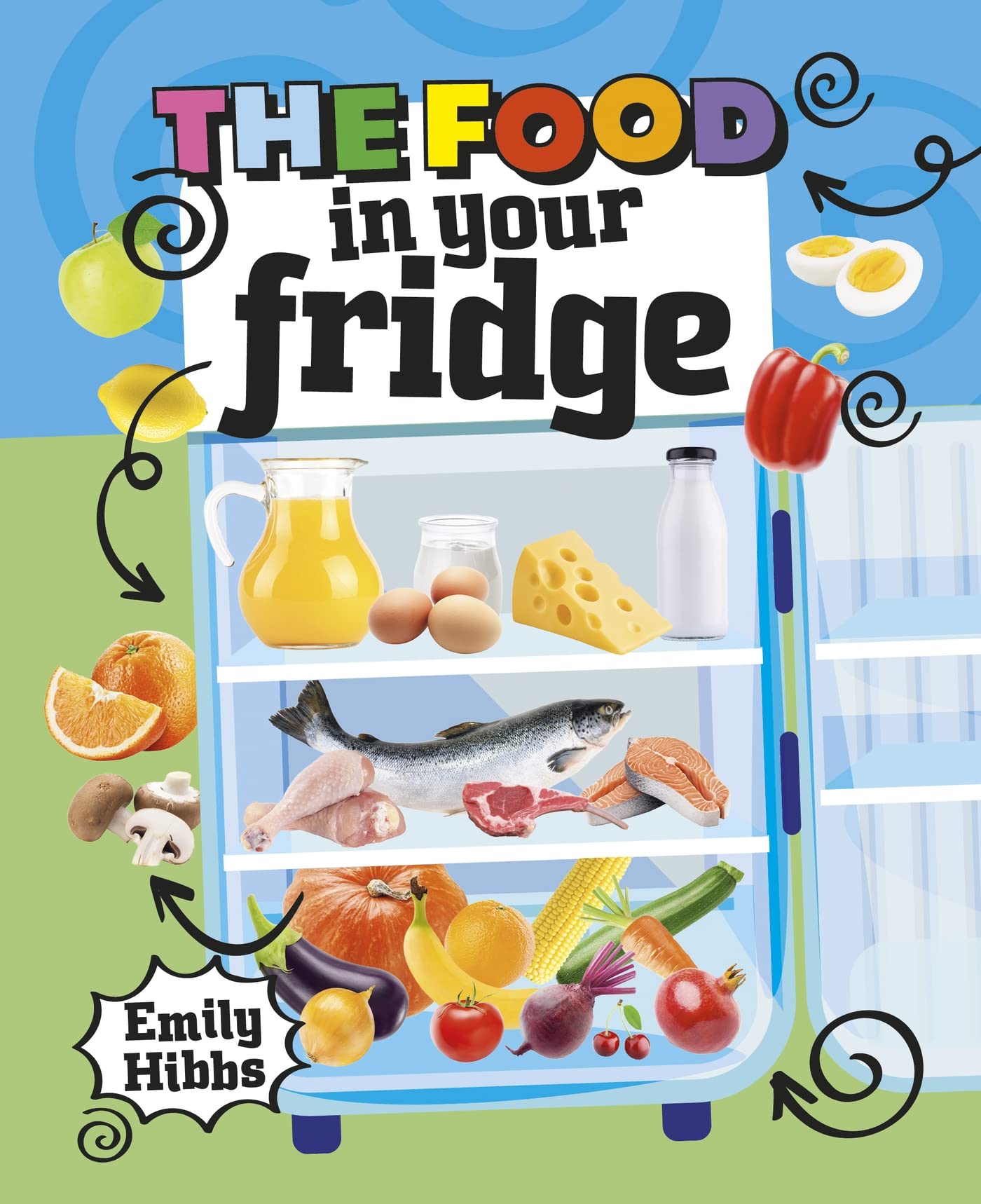 Reading Planet KS2 The Food in Your Fridge   by Emily Hibbs PAPERBACK