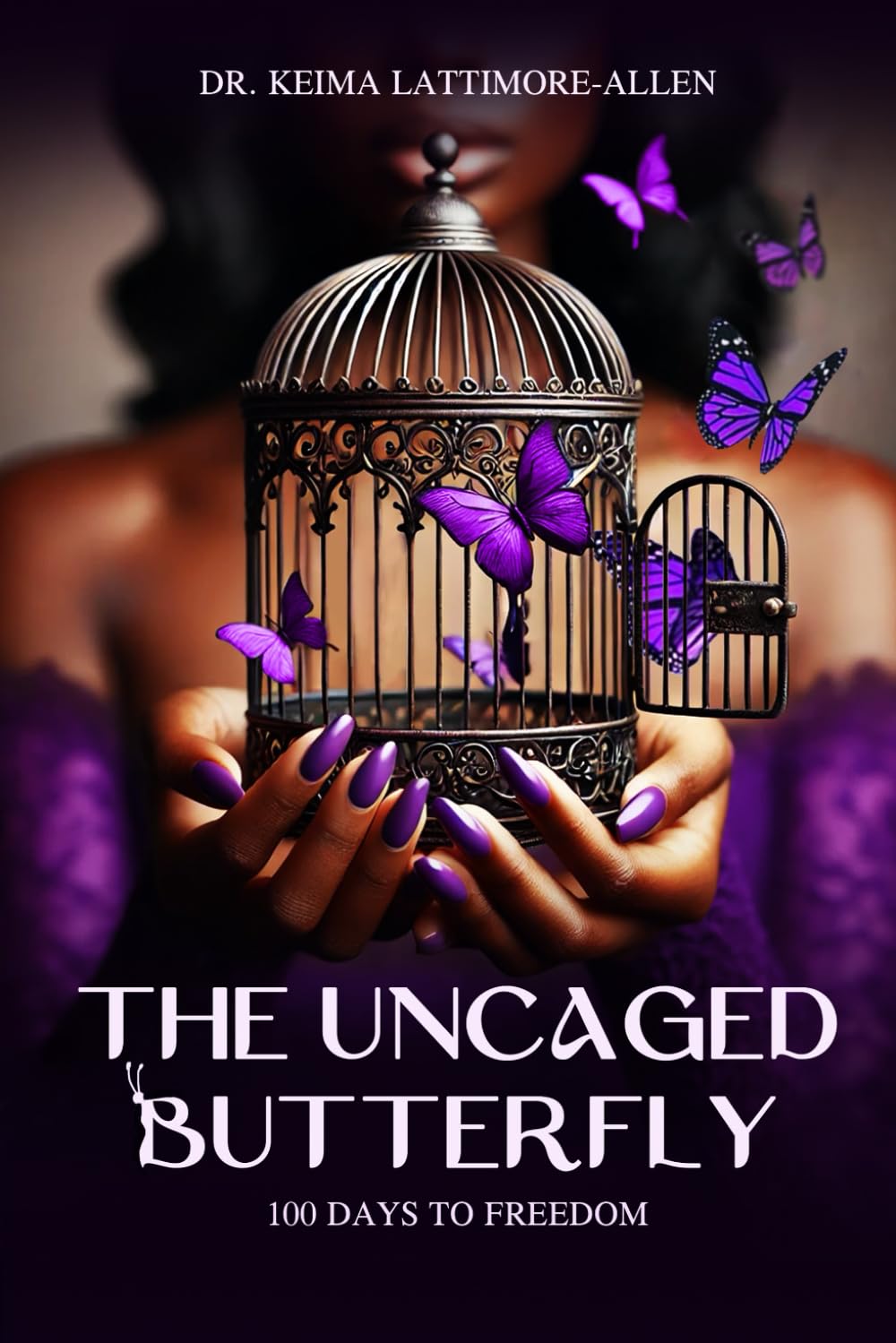 The Uncaged Butterfly:100 Days to Freedom
