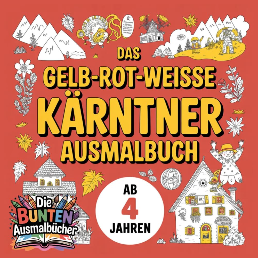 Das gelb-rot-weisse Kärntner Ausmalbuch (Die bunten Ausmalbücher)
