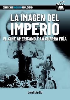 La Imagen del Imperio. El Cine Americano y la Guerra Fría