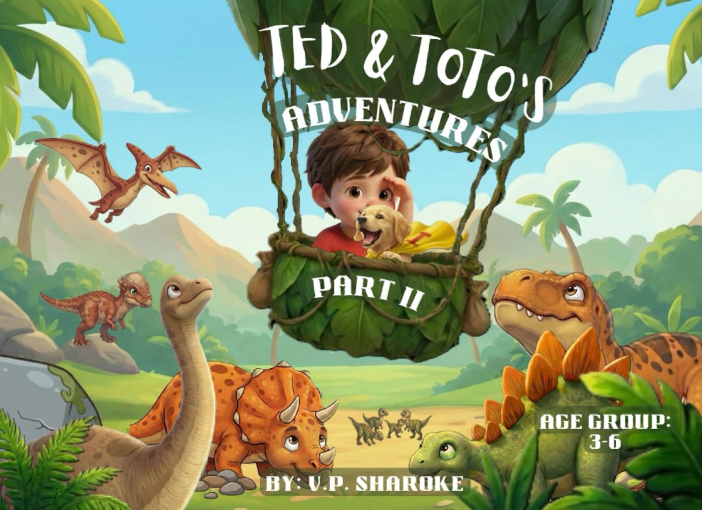 Ted & Toto's Adventures: Part II Dino-Mite World