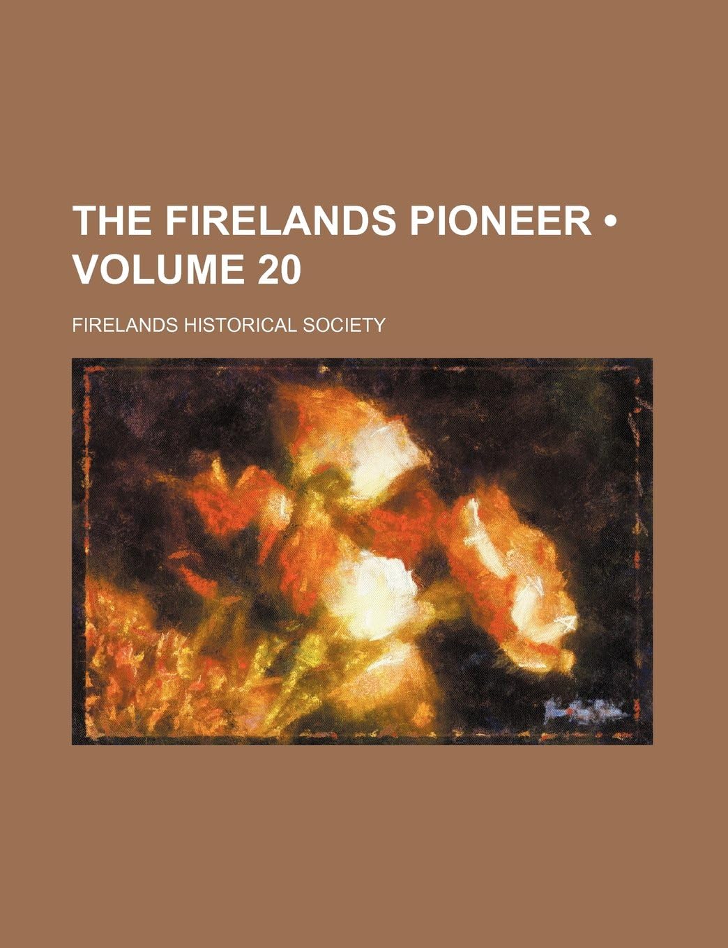 The Firelands Pioneer (Volume 20)