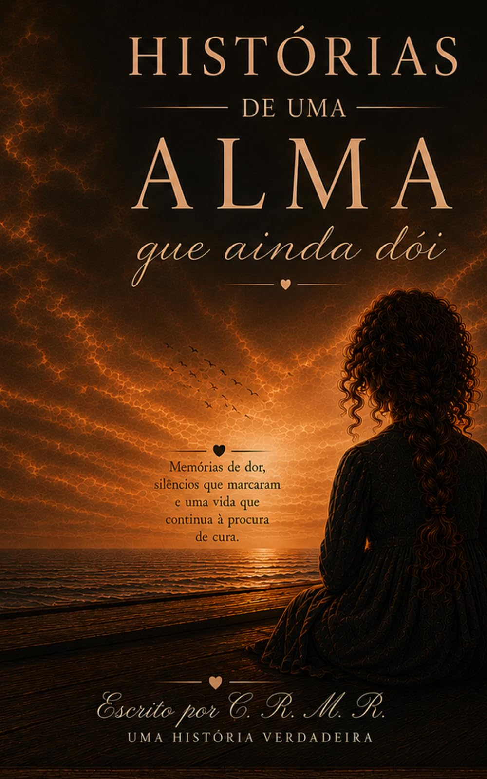 HISTÓRIAS DE UMA ALMA ISSO AINDA NÃO CICATRIZA