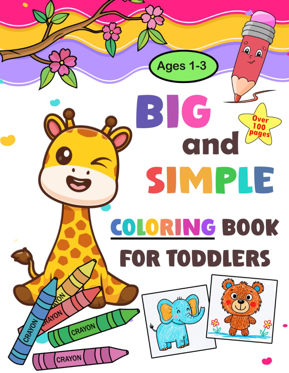 Big and Simple Coloring Book for Toddlers: 102 Easy Learning Pages Featuring Animals, Fruit, Everyday Objects, Alphabet, and Numbers for Kids Ages 1-3 to Color and Learn First Words.