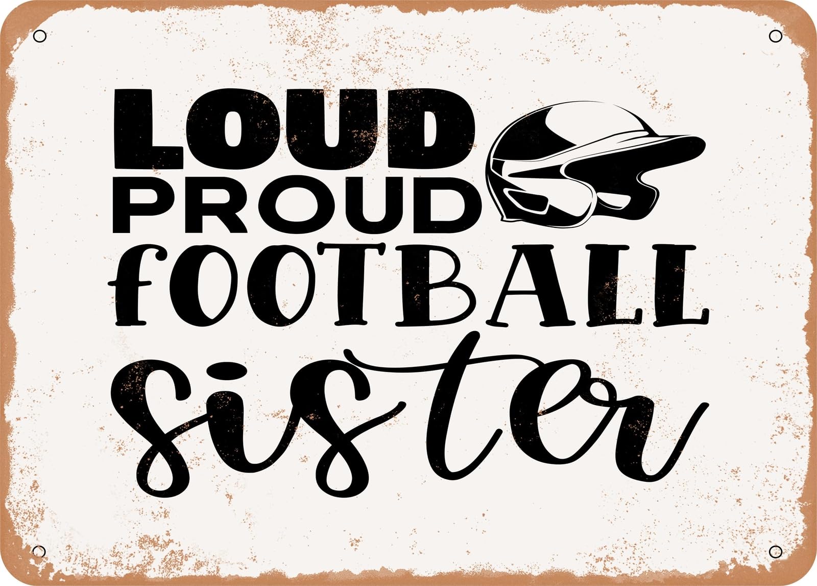 Miaomansenstore Metal Sign - Loud Proud Football Sister - Vintage Look Sign Home Decor