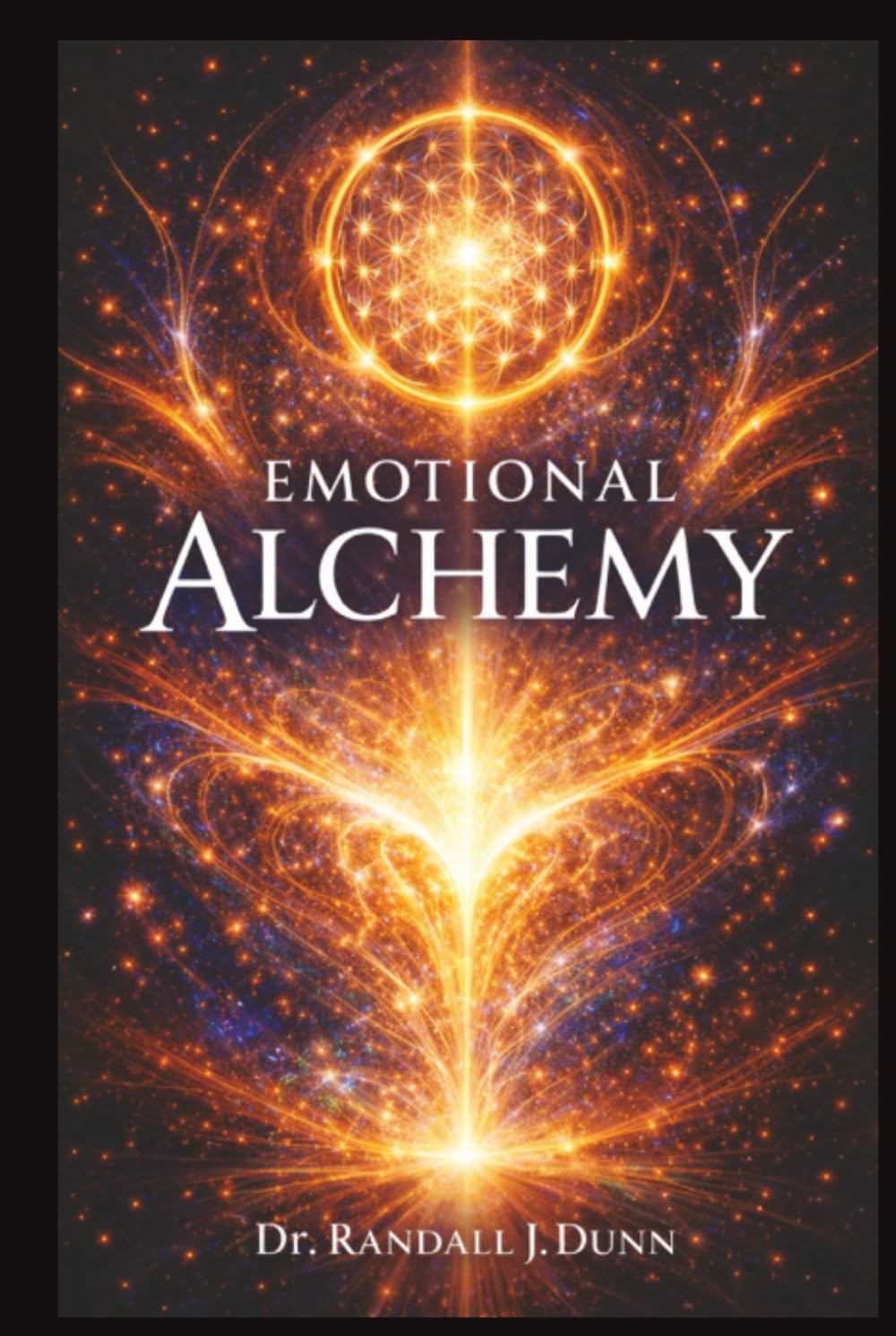 Emotional Alchemy: Harnessing the Energy Within to Design Your Reality