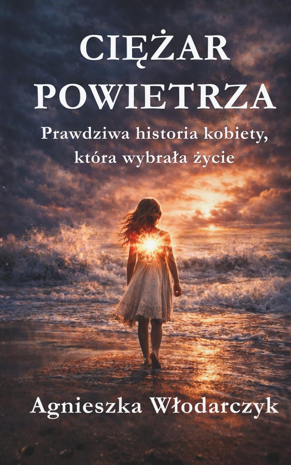 Ciężar powietrza: Prawdziwa historia kobiety, która wybrała życie