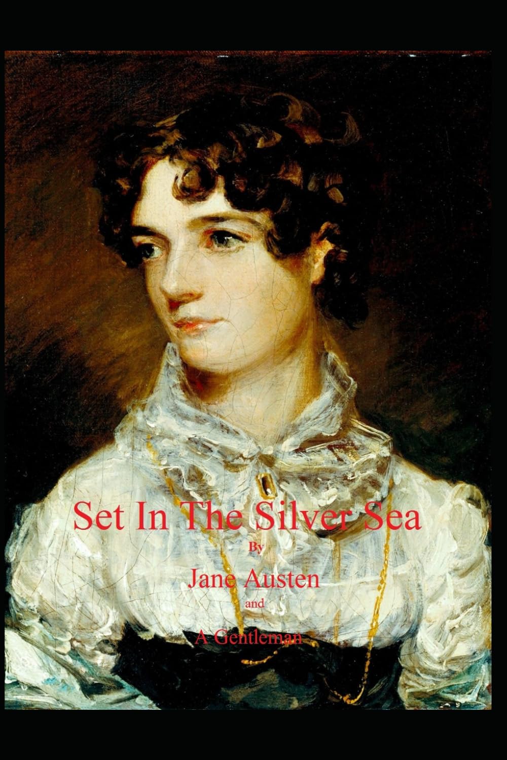 Set In The Silver Sea by Jane Austen and A Gentleman: Sanditon Finished