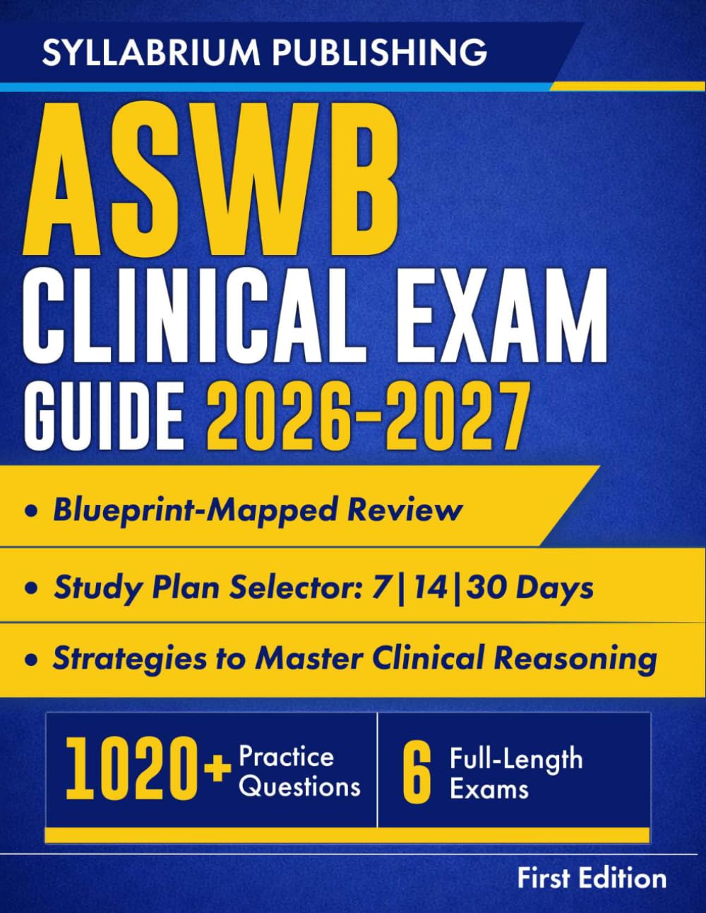 ASWB Clinical Exam Guide 2026–2027: Blueprint-Mapped Review with Study Plans, 1020+ Practice Questions, 6 Full-Length Exams, Detailed Answers and ... Clinical Reasoning and Pass with Confidences