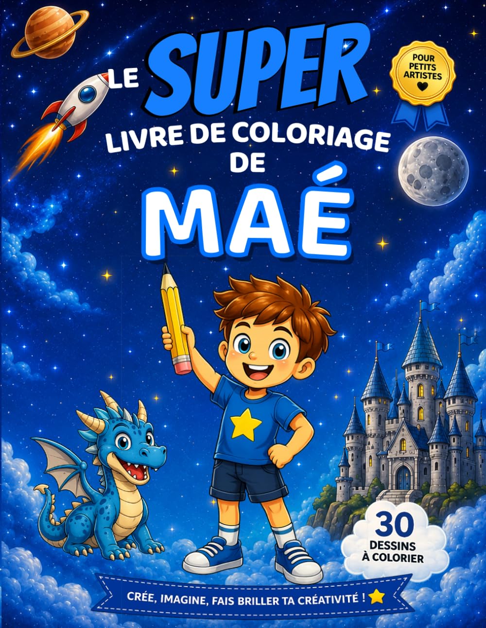 Le SUPER livre de coloriage de Maé: Édition garçon – 30 pages à colorier (Collection Colorie ton prénom)