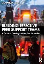 Building Effective Peer Support Teams: A Guide to Creating Resilient First Responders