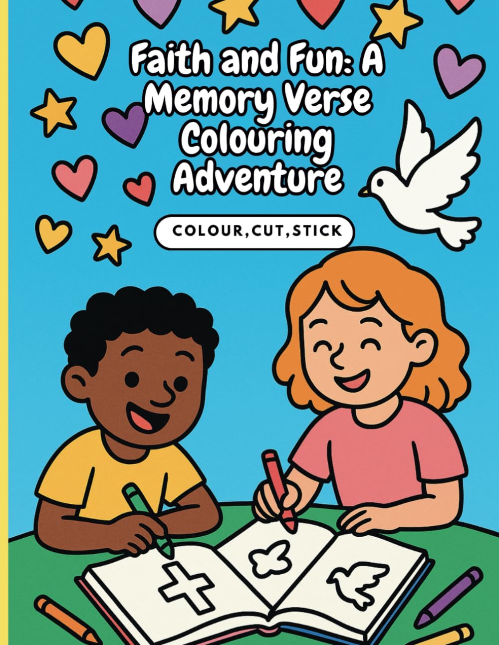 Faith and Fun: A Memory Verse Colouring Adventure: Bible memory verse coloring book for kids, Christian coloring book for children ages 4-8, Faith-based activities for kids.