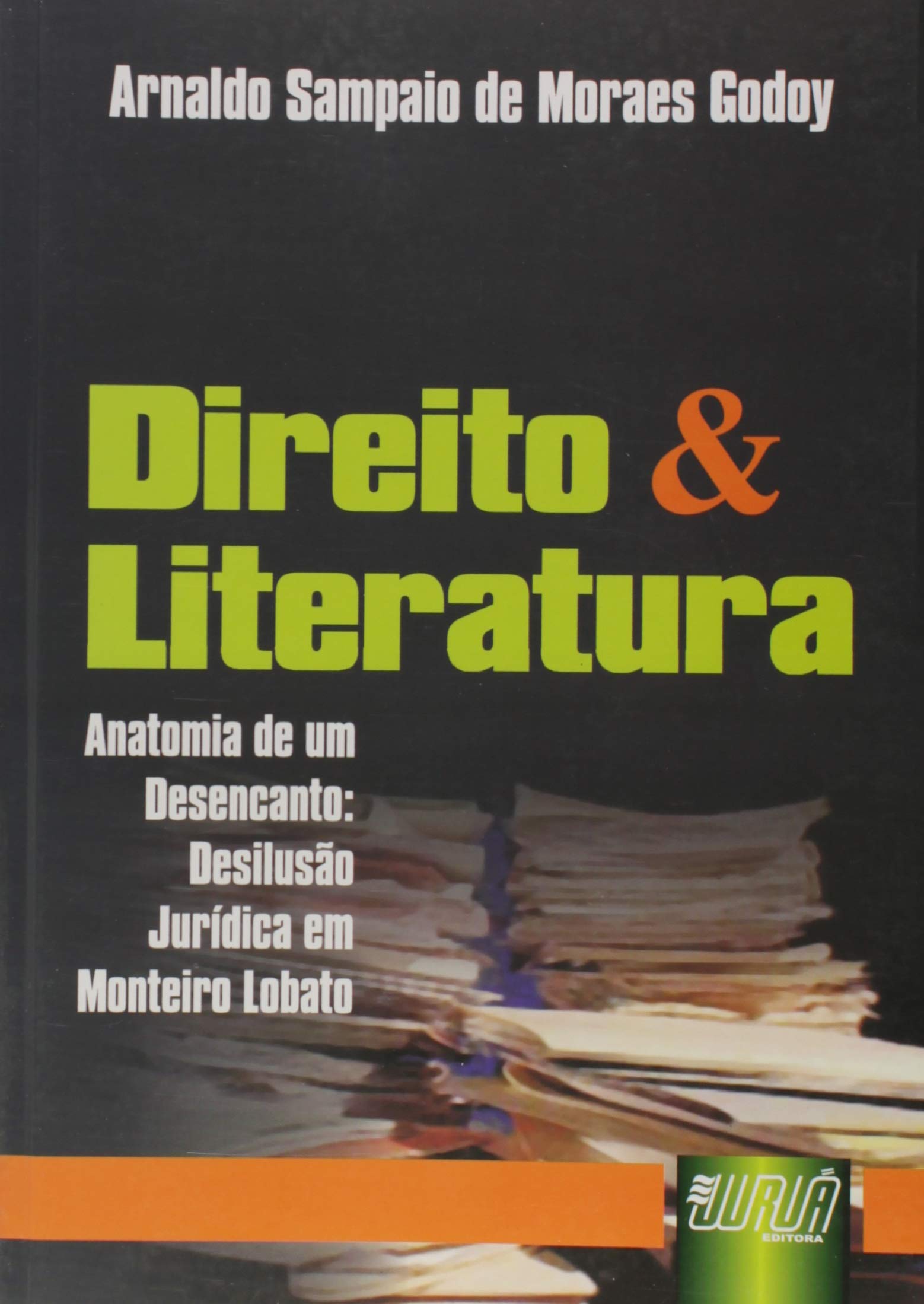 Capa de Direito &amp; Literatura: Anatomia de um Desencanto, Desilusão Jurídica em Monteiro Lobato
