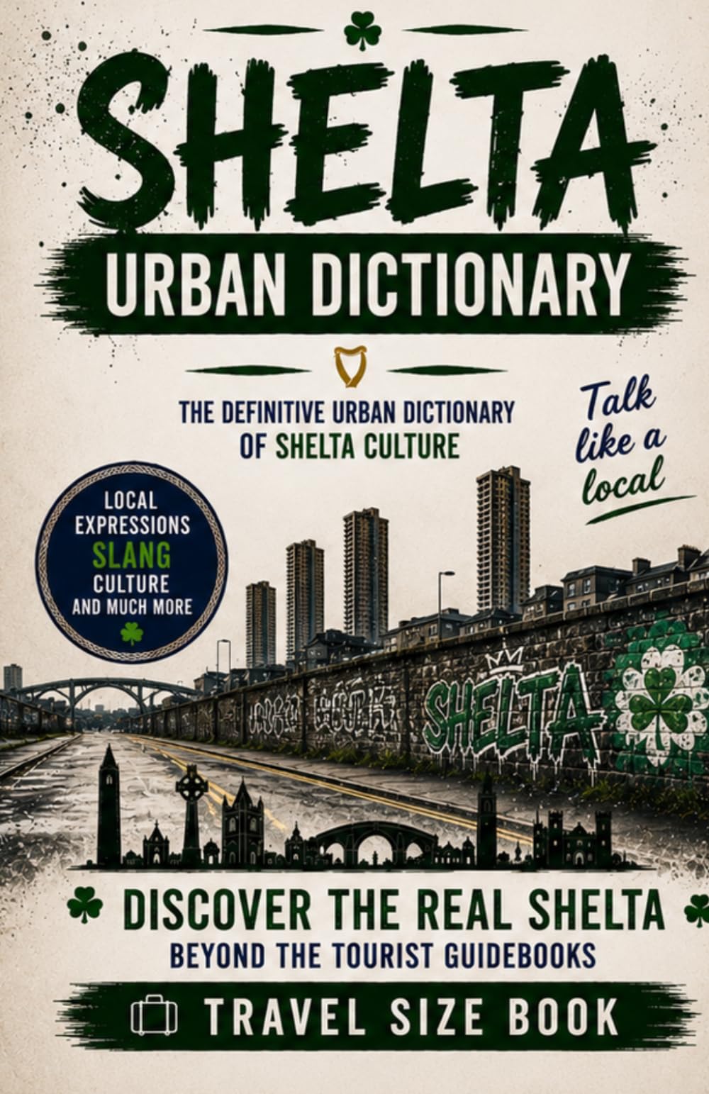 Shelta Urban Dictionary: A Guide to Irish Traveller Language, Slang, Culture, and Everyday Expressions