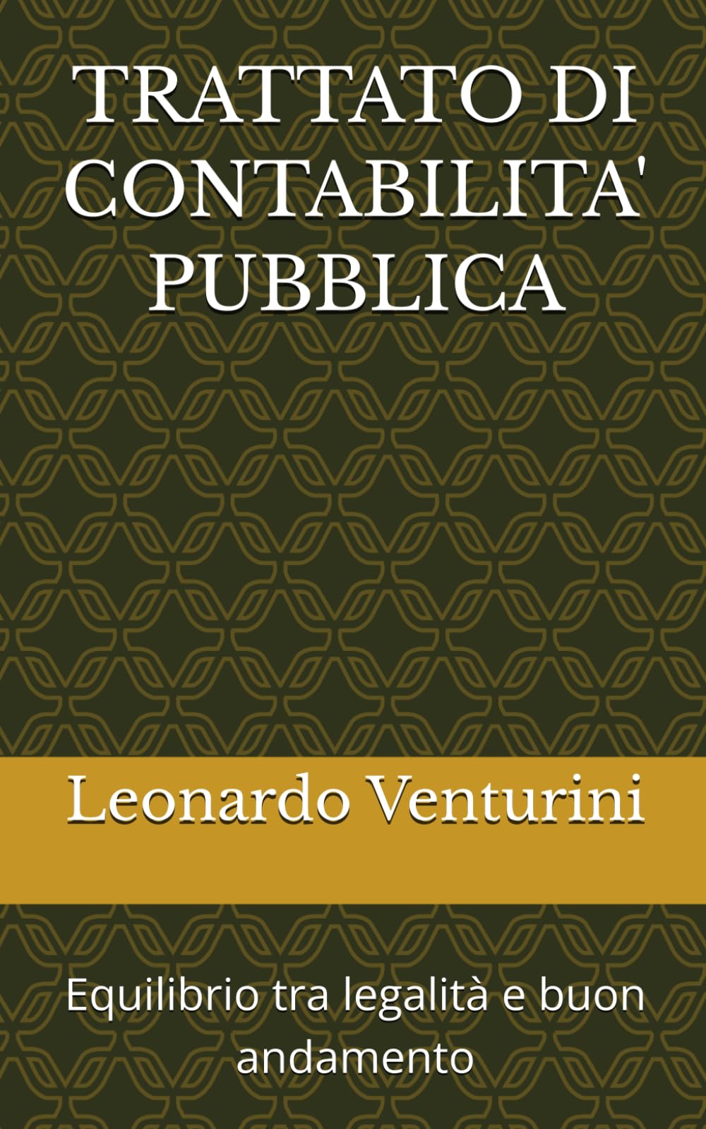 TRATTATO DI CONTABILITA' PUBBLICA: Equilibrio tra legalità e buon andamento
