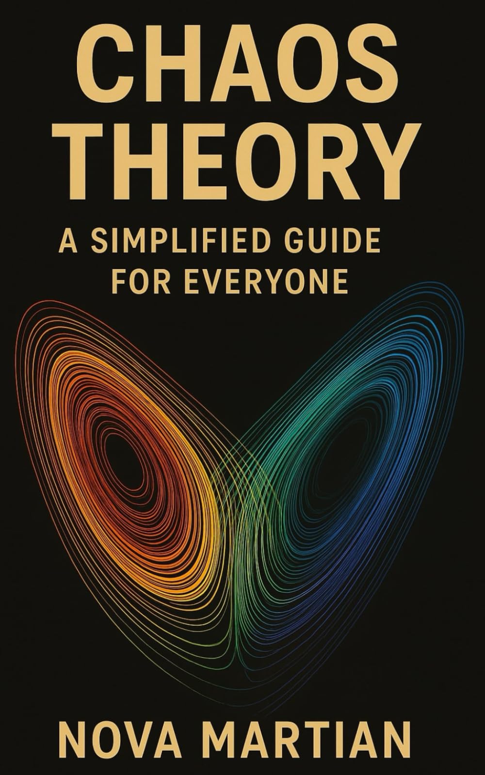Chaos Theory: A Simplified Guide for Everyone