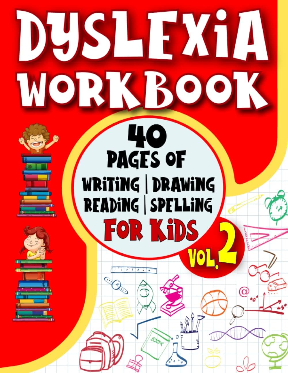 Dyslexia Workbooks for Kids: 40 pages of activities: writing, reading, spelling, drawing in this dyslexia book for kids.