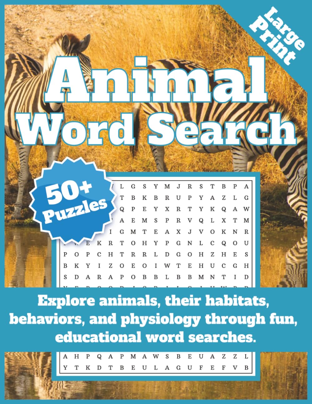 Animal Word Search Book: 50+ Puzzles Featuring Animals, Habitats, Behaviors & Physiology — Educational, Family-Friendly Word Searches with Solutions