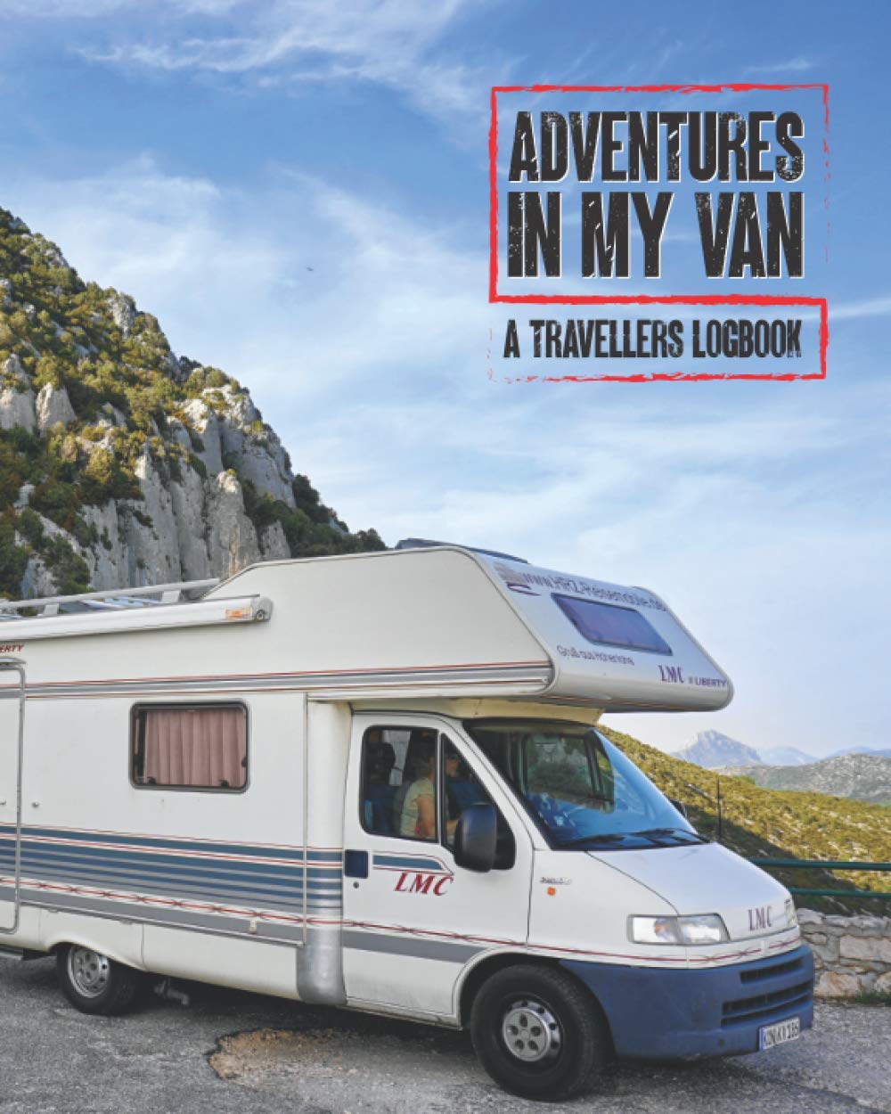 Adventures In My Van: A Travellers Logbook: Track and Record Campground Info, Destinations, Cost, Activities and Memories, Great Gift for Camping Lovers