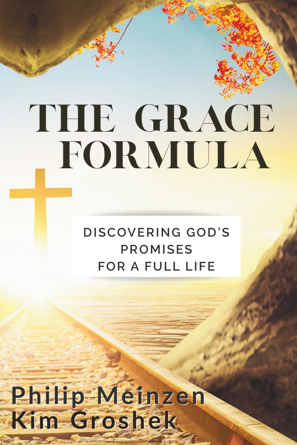 The Grace Formula: Discovering God's Promises for a Full Life