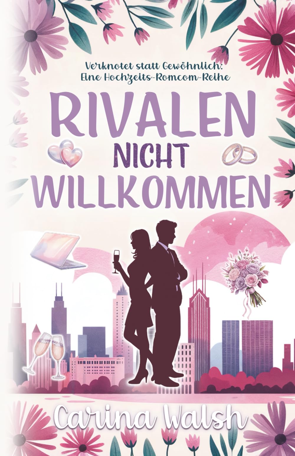 Rivalen Nicht Willkommen: Verknotet statt Gewöhnlich: Eine Hochzeits-Romcom-Reihe