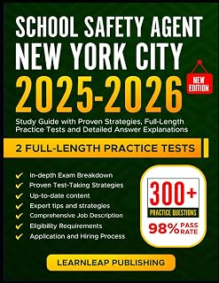 School Safety Agent New York City 2025-2026: Study Guide with Proven Strategies, Full-Length Practice Tests and Detailed Answer Explanations