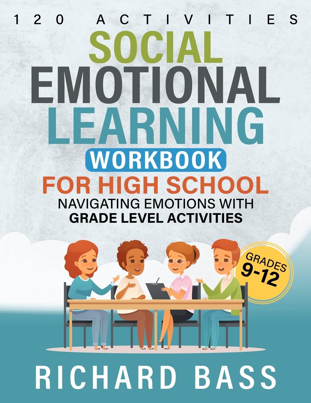Social Emotional Learning Workbook for High School: Navigating Emotions with Grade Level Activities (Inclusive Teaching)
