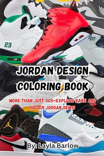 Jordan Design Coloring Book: More Than Just OGs—Explore Rare and