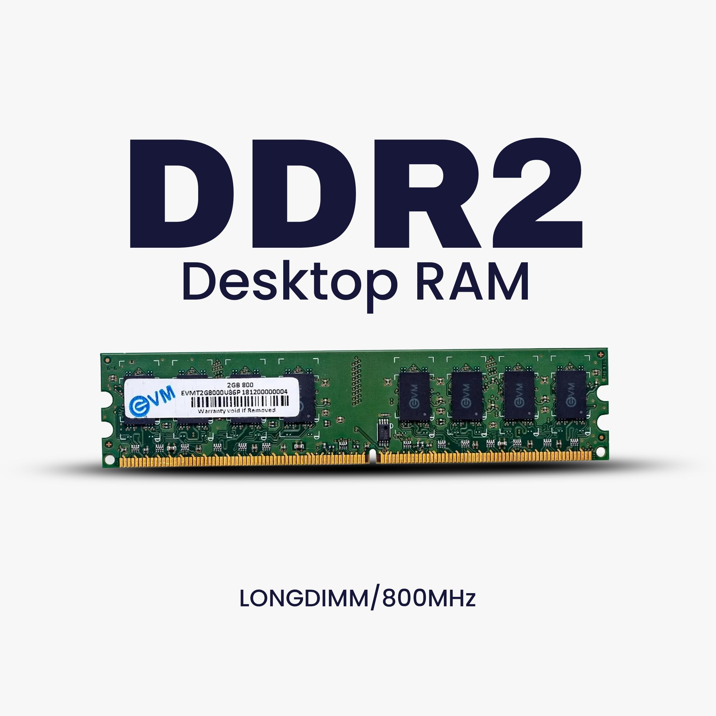 EVM 2GB DDR2 Desktop RAM Memory | 800MHz | PC2-6400 | Long-DIMM | 240-Pin | CL5 | 1.8V Low Voltage | Single Channel | Intel & AMD Compatible | Stable Performance | 10 Year Warranty (EVMT2G8000U86P) — Amazon image 2