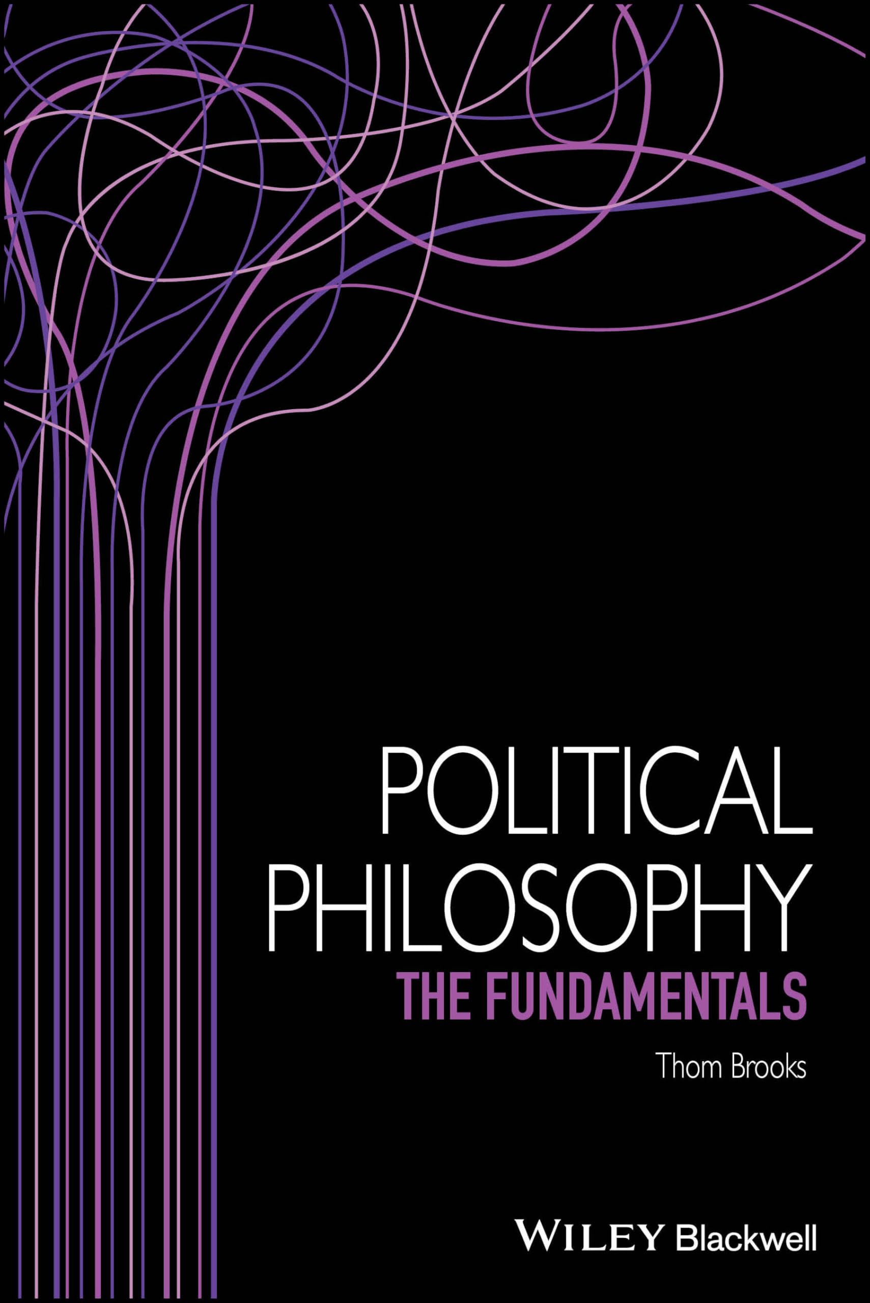 Political Philosophy: The Fundamentals (Fundamentals of Philosophy)