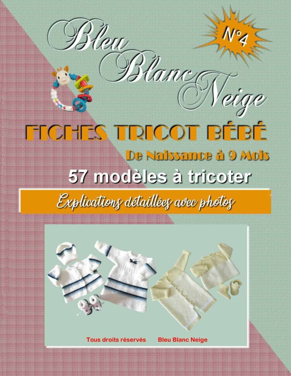 Fiches Tricot Bébé de Naissance à 9 mois 57 modèles à tricoter: Explications détaillées avec photos