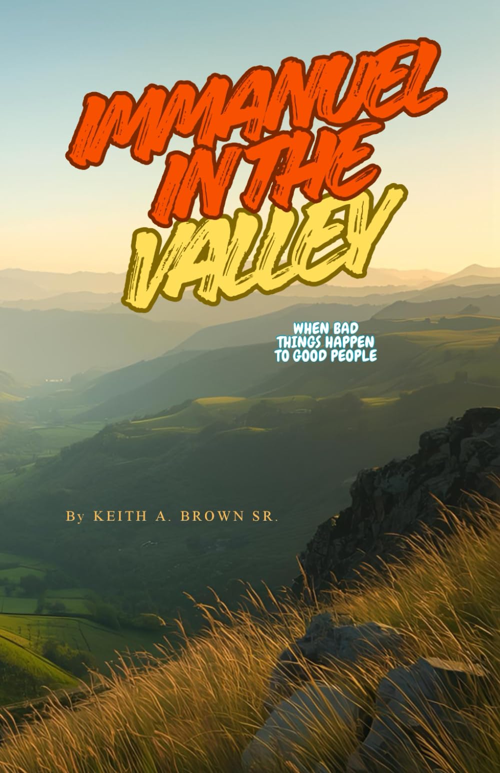 Immanuel in the Valley: When Bad Things Happen to Good People