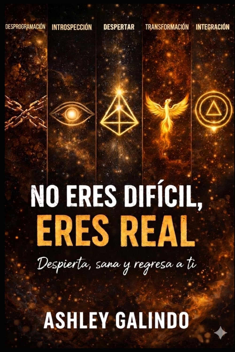No eres difícil, eres real: despierta, sana y regresa a ti