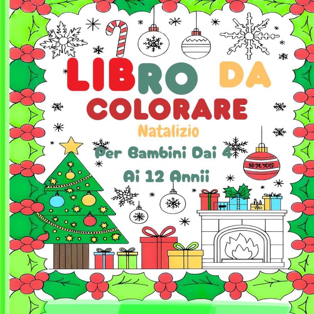 Libro Da Colorare Natalizio Per Bambini Dai 4 Ai 12 Anni: Mix di immagini natalizie: Babbo Natale, renne, periodo natalizio invernale in diversi ... bambine, bambini in età prescolare e più gran